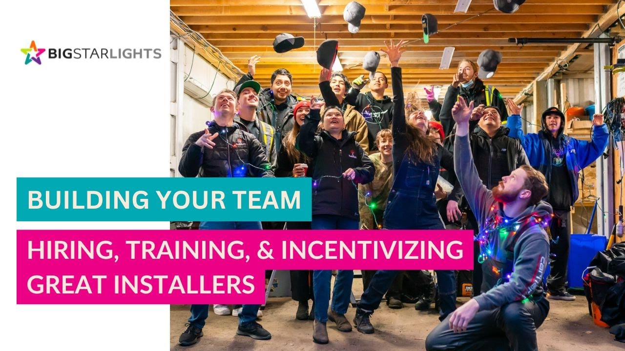 Build the Dream Team: How to Hire, Train & Retain a World-Class Holiday Light Crew