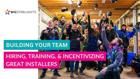 Build the Dream Team: How to Hire, Train & Retain a World-Class Holiday Light Crew