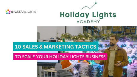 These 10 Sales + Marketing Tactics Will Grow Your Holiday Light Installation Business