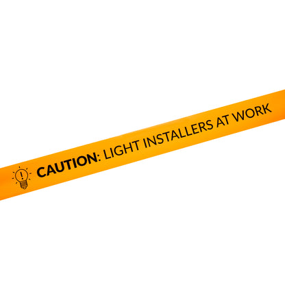 Light Installer's Caution Tape